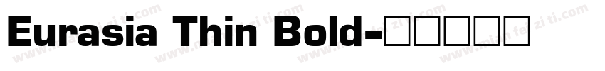 Eurasia Thin Bold字体转换